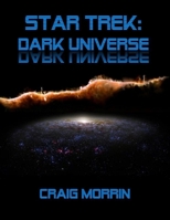 Star Trek Dark Universe B09NH65XS9 Book Cover
