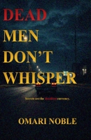 Dead Men Don't Whisper B0GSSTVDS7 Book Cover