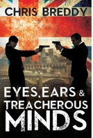 Eyes, Ears & Treacherous Minds B08QVTM913 Book Cover