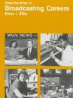 Opportunities in Broadcasting 0844261505 Book Cover