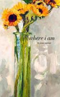 Where I Am 1364505312 Book Cover