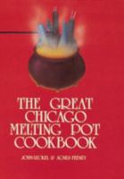 The Great Chicago Melting Pot Cookbook 0898650283 Book Cover