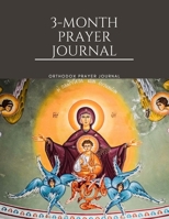 3-Month Prayer Journal: Orthodox Prayer Journal 1650431171 Book Cover