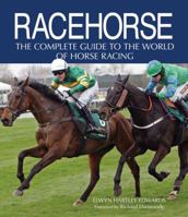 Racehorse: The Complete Guide to the World of Horse Racing 0749558687 Book Cover