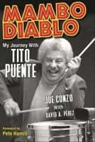 Mambo Diablo: My Journey with Tito Puente 161713029X Book Cover