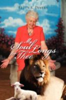 My Soul Longs for Thee 143636275X Book Cover