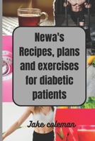 Newa's Recipes, plans and exercises for diabetic patients B0CRNTG3Q1 Book Cover