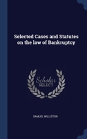 Selected Cases and Statutes on the law of Bankruptcy 1240138628 Book Cover