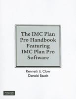IMC Plan Pro Handbook for Integrated Advertising, Promotion and Marketing Communications 013715416X Book Cover