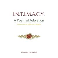 Intimacy: A Poem of Adoration 1954489196 Book Cover