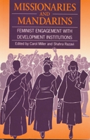 Missionaries and Mandarins: Feminist Engagement with Development Institutions 1853394343 Book Cover