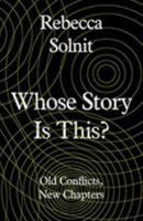 Whose Story Is This? Old Conflicts, New Chapters 1642590185 Book Cover