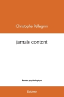 Jamais content (French Edition) 2414494158 Book Cover
