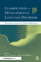 Classification of Developmental Language Disorders: Theoretical Issues and Clinical Implications 0805841237 Book Cover
