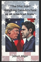 The 51st Star? Weighing Canada’s Fate as an American State B0DZZL7X6F Book Cover
