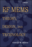 RF MEMS: Theory, Design, and Technology 0471201693 Book Cover