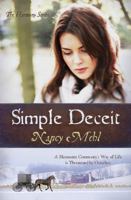 Simple Deceit: A Mennonite Community's Way of Life Is Threatened by Outsiders 1624162657 Book Cover