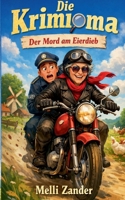 Die Krimioma: Mord am Eierdieb (German Edition) 3695730366 Book Cover