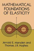 Mathematical Foundations of Elasticity 0486678652 Book Cover