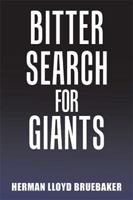 Bitter Search for Giants 1984520482 Book Cover
