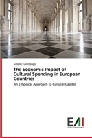 The Economic Impact of Cultural Spending in European Countries 3639635086 Book Cover