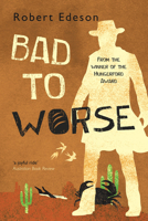 Bad to Worse 1760992771 Book Cover