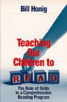 Teaching Our Children to Read: The Role of Skills in a Comprehensive Reading Program 0803964056 Book Cover