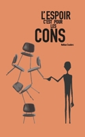 L'espoir c'est pour les cons (French Edition) B0F48PFMVM Book Cover