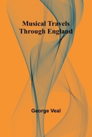 Musical Travels Through England 935795015X Book Cover