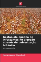 Gestão alelopática de infestantes no algodão através de pulverização botânica 620690041X Book Cover