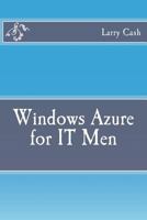 Windows Azure for IT Men 1532914717 Book Cover