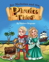 Sir Nicholas and the Pirate Thief 1967082103 Book Cover