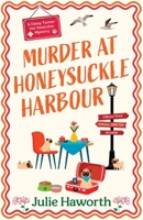 Murder at Honeysuckle Harbour (Daisy Turner Vet Detective Mystery) 1807470768 Book Cover