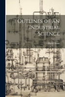 Outlines of an Industrial Science 1021988464 Book Cover