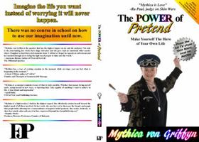The Power of Pretend : Make Yourself the Hero of Your Own Life 1941276040 Book Cover
