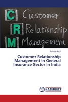 Customer Relationship Management in General Insurance Sector in India 3659473219 Book Cover