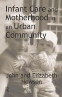 Infant Care and Motherhood in an Urban Community 1138526053 Book Cover