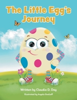 The Little Egg's Journey 1039161456 Book Cover