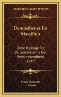 Demosthenes En Massillon: Eene Bijdrage Tot De Geschiedenis Der Welsprekendheid (1847) 1167609514 Book Cover