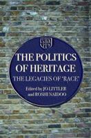 The Politics of Heritage: The Legacies of Race 0415322111 Book Cover