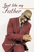 Just Like My Father 1545653151 Book Cover