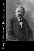 The Boy Trapper 1517679133 Book Cover