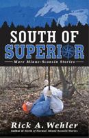 South of Superior: More Minne-Sconsin Stories 1595985336 Book Cover