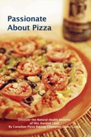 Passionate about Pizza 1425170374 Book Cover