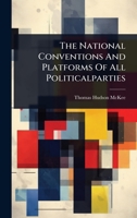 The National Conventions And Platforms Of All Politicalparties 1024930874 Book Cover
