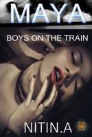 Maya: Boys on the Train 1540847489 Book Cover