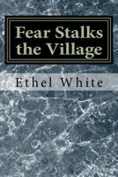 Fear Stalks the Village 1464230498 Book Cover