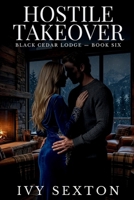 Hostile Takeover (Black Cedar Lodge) B0H6RVBWRL Book Cover