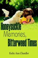 Honeysuckle Memories, Bitterweed Times 1420833952 Book Cover