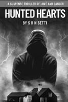 Hunted Hearts: Suspense Thriller of Love and Danger B0C4WTNF8V Book Cover